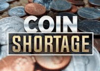 Coin Shortage News