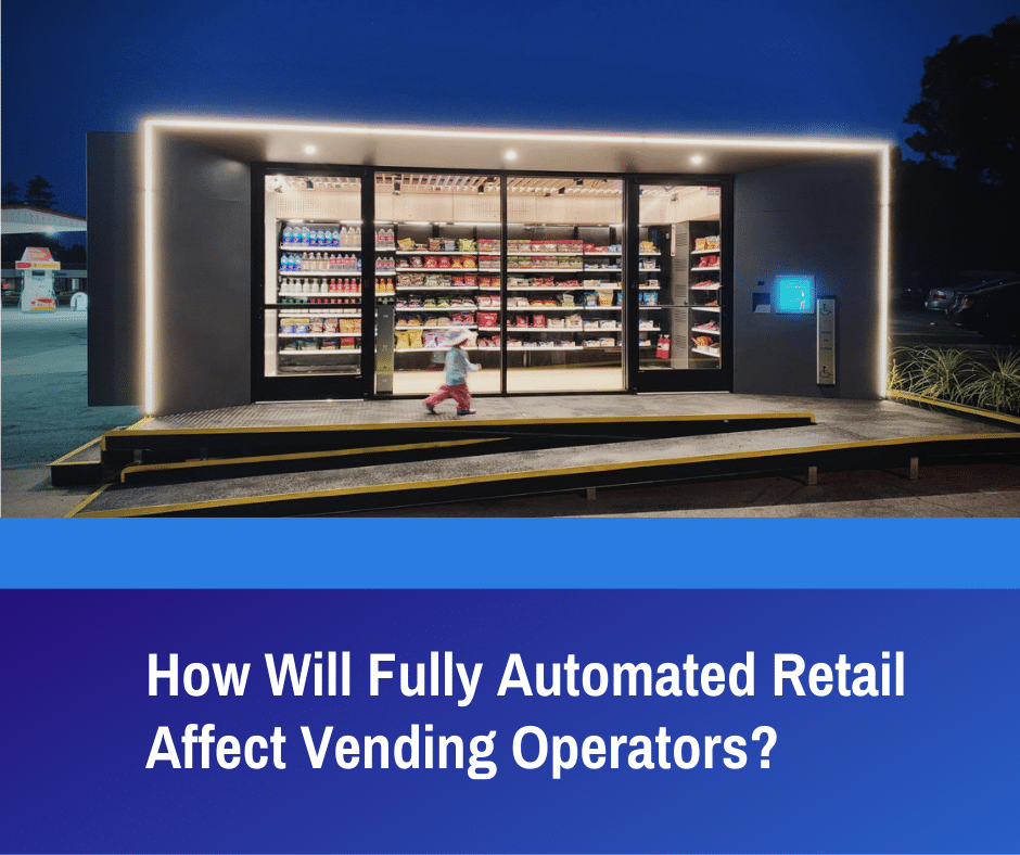 Fully Automated Retail Vending