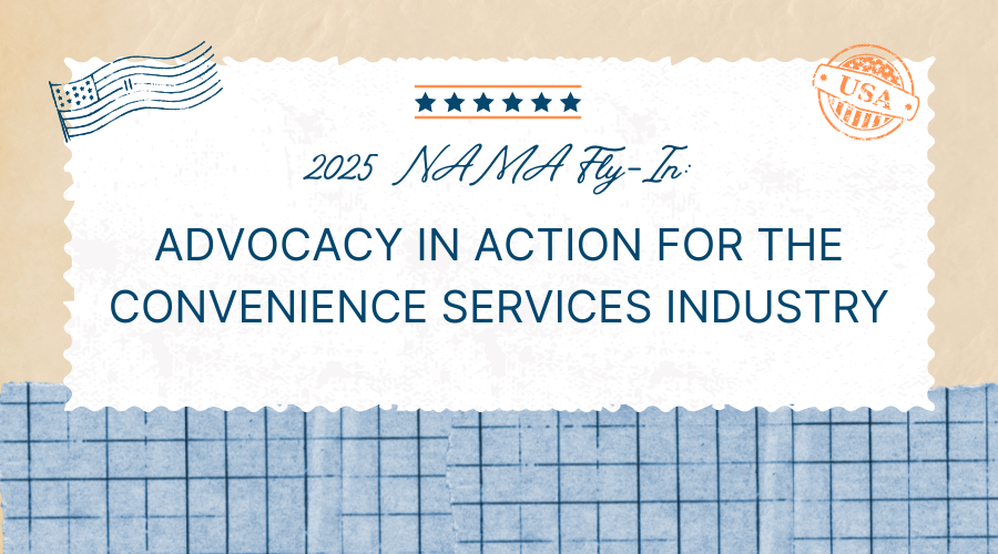 2025 NAMA Fly-In Advocacy in Action for the Convenience Services Industry