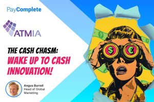 PayComplete Explores the Enduring Role of Cash in Modern Economies