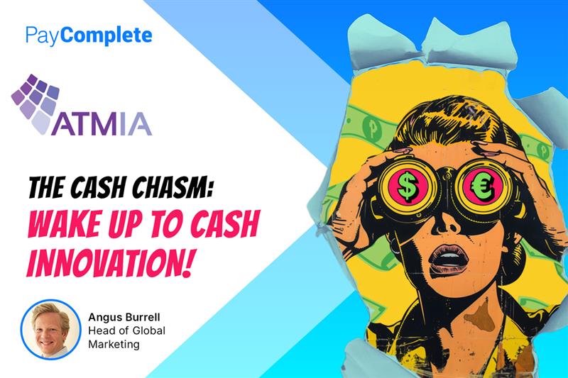 PayComplete Explores the Enduring Role of Cash in Modern Economies