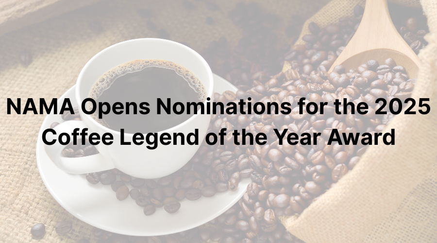 NAMA Opens Nominations for the 2025 Coffee Legend of the Year Award