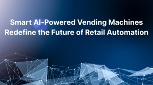 Smart AI-Powered Vending Machines