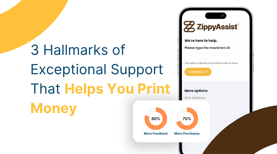 3 Hallmarks of Exceptional Support That Helps You Print Money