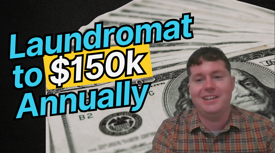 Laundromat to $150k Annually