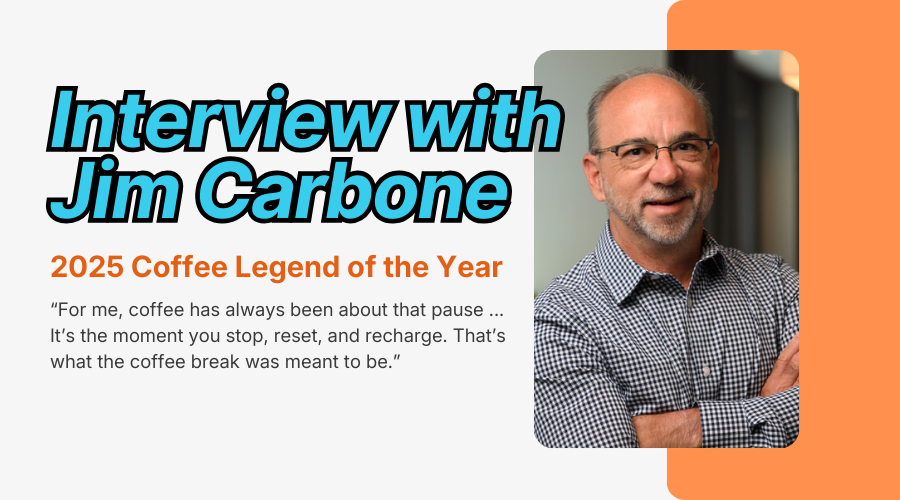 Interview with Jim Carbone 2025 Coffee Legend of the Year by NAMA