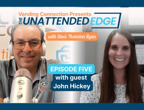 The Unattended Edge: After Nearly 30 Years in Vending, John Hickey Sees Technology Differently